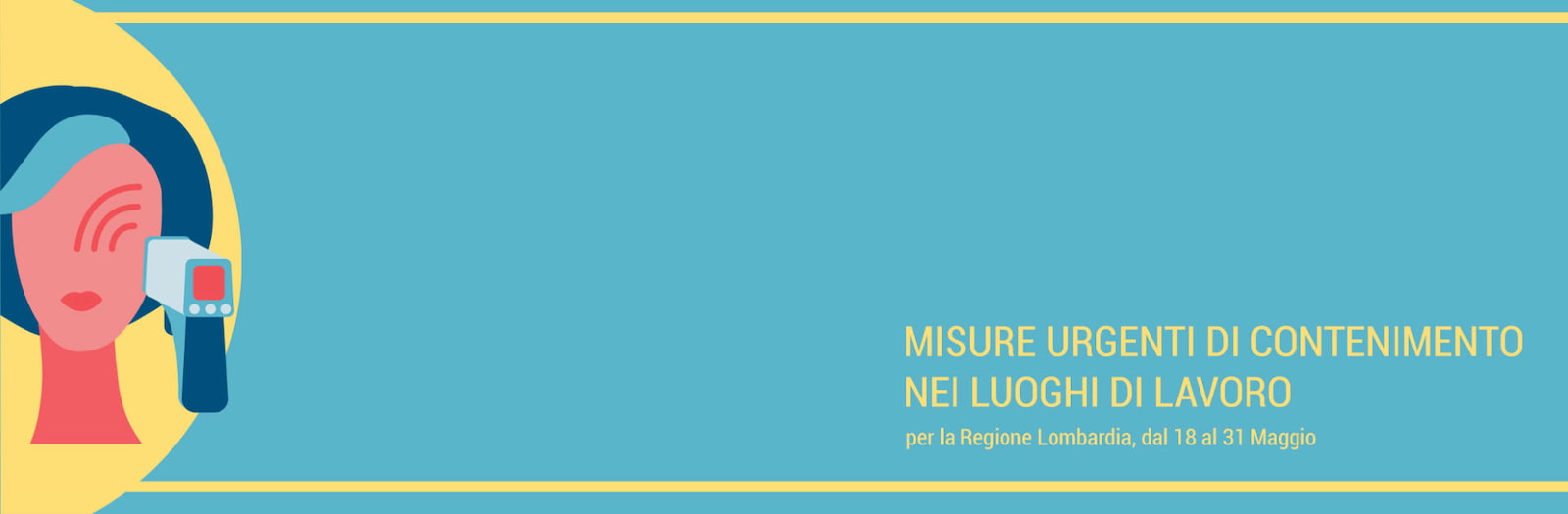 FASE 2 – NUOVA ORDINANZA REGIONALE – INDICAZIONI PER I DATORI DI LAVORO