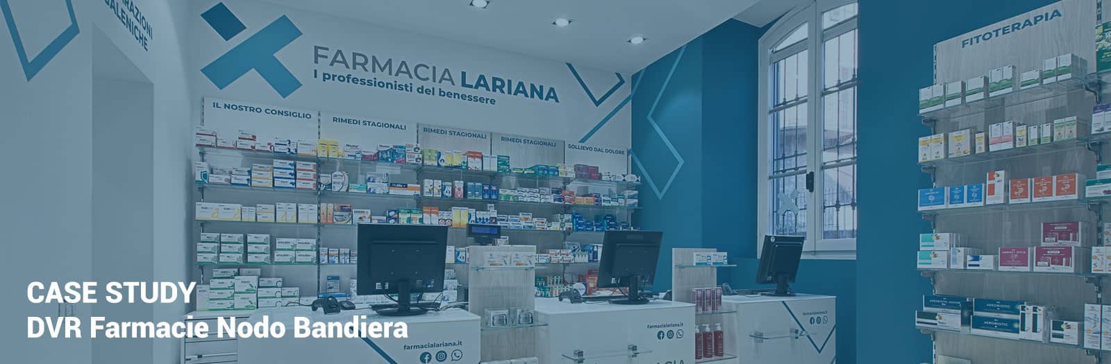 DVR FARMACIE NODO BANDIERA – CASO STUDIO