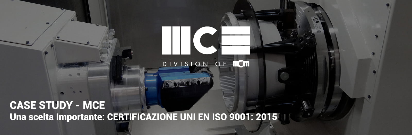 MCE: CERTIFICAZIONE UNI EN ISO 9001: 2015